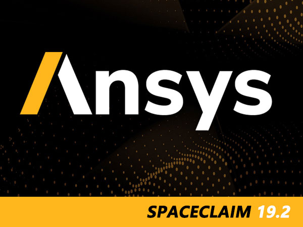 ANSYS SpaceClaim 19.2-2018 64位简体中文版安装教程