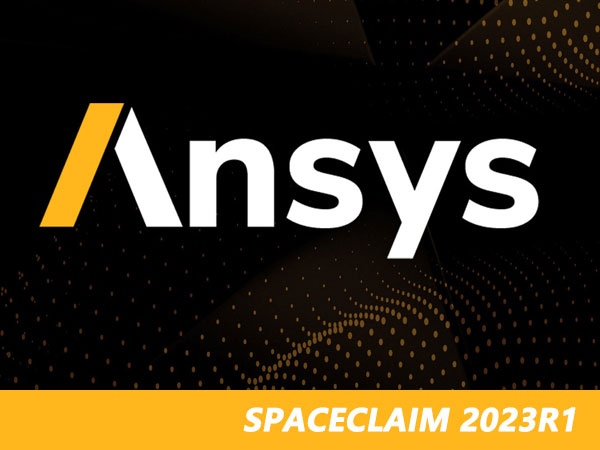 ANSYS SpaceClaim 2023 R1 64位多国语言版安装教程