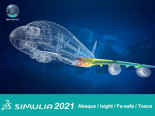 DS SIMULIA Suite 2021 With HF9 (Abaqus/Isight/Fe-safe/Tosca) 64位英文版软件安装教程